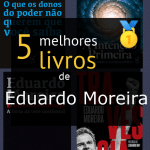 Livros de Eduardo Moreira 🔝