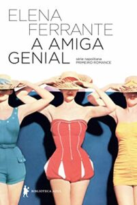A amiga genial (Série Napolitana Livro 1)