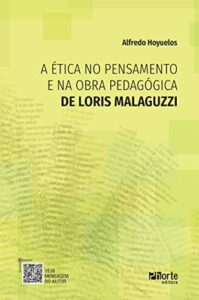 A Ética No Pensamento E Na Obra De Loris Malaguzzi