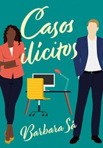Casos Ilícitos: Um Friends to Lovers
