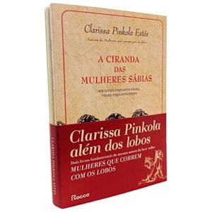 Combo Clarissa Pinkola além dos lobos: (Ciranda das Mulheres sábias + O Jardineiro que tinha fé)
