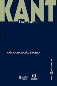 Crítica da razão prática - Kant Immanuel
