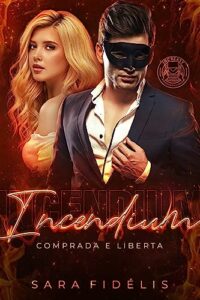 Incendium: Comprada e Liberta