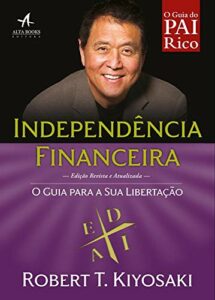 Independência financeira: o guia para a sua libertação