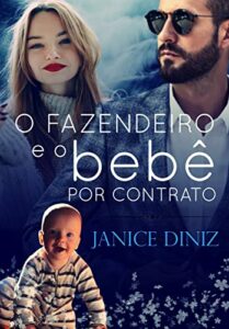 O Fazendeiro e o Bebê por Contrato : Série Cowboys de Desperado - Livro 1