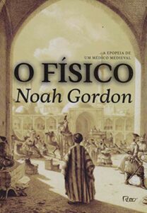O Físico: A epopeia de um médico medieval