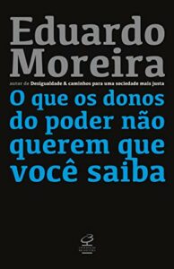 O que os donos do poder não querem que você saiba