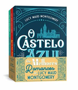Os melhores romances de Lucy Maud Montgomery - Kit com 3 livros