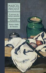 Para o lado de Swann: À procura do tempo perdido, vol. 1