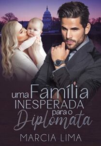 Uma Família Inesperada para o Diplomata